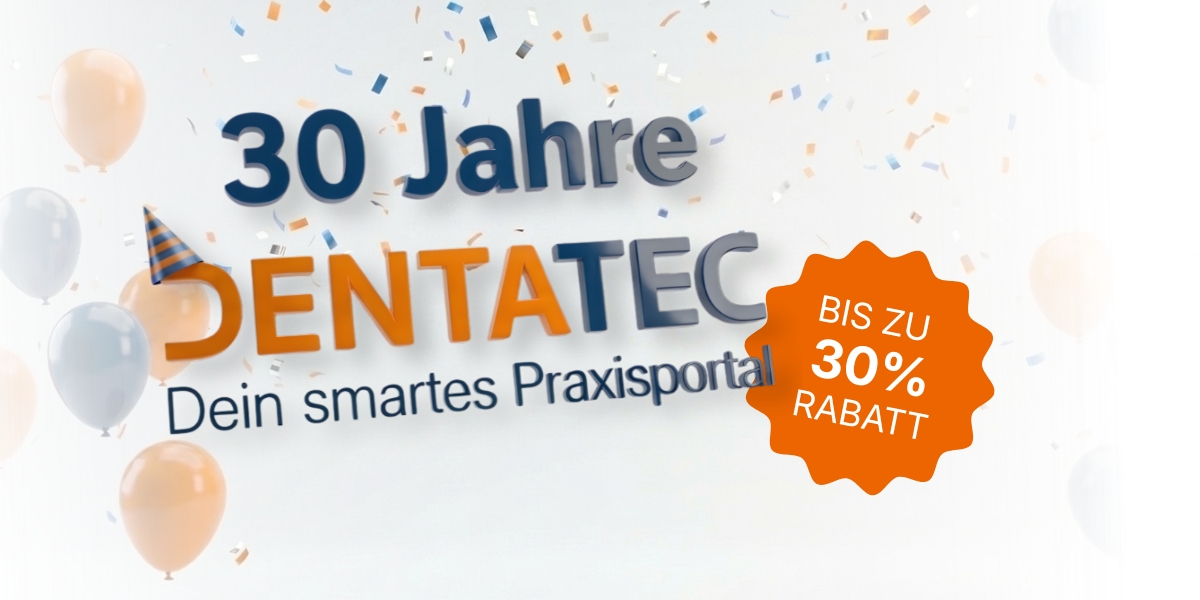 30 Jahre DentaTec – Jubiläumssale, bis zu 30% Rabatt